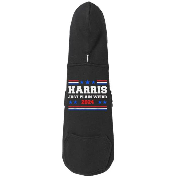 Harris Allies Saying Just Plain Weird To Trump Liberal Say Doggie 3-End Fleece Hoodie