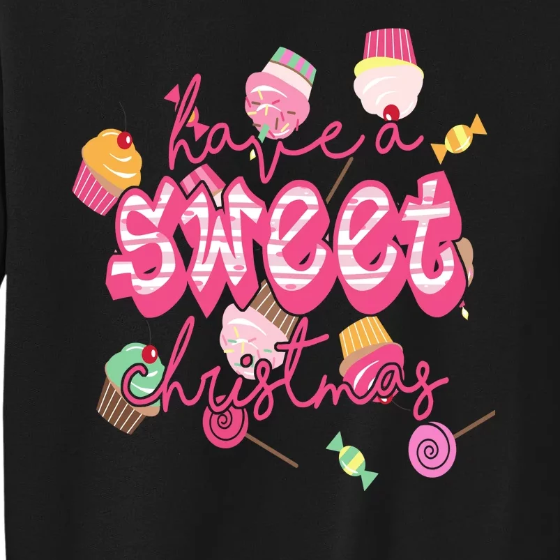 Have A Sweet Christmas Cute Candy Tall Sweatshirt