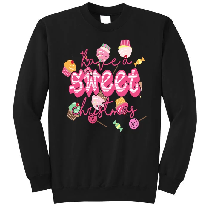 Have A Sweet Christmas Cute Candy Tall Sweatshirt