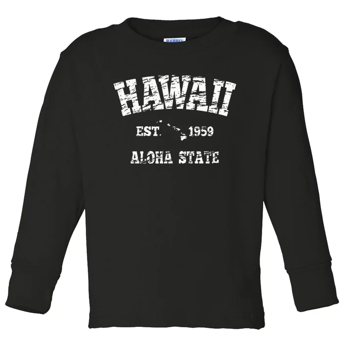 Hawaiian Aloha State Graphic Vintage Hawaiian Islands Toddler Long Sleeve Shirt