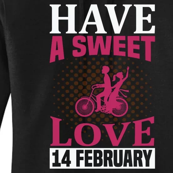 Have A Sweet Love 14 February Women's Pullover Hoodie