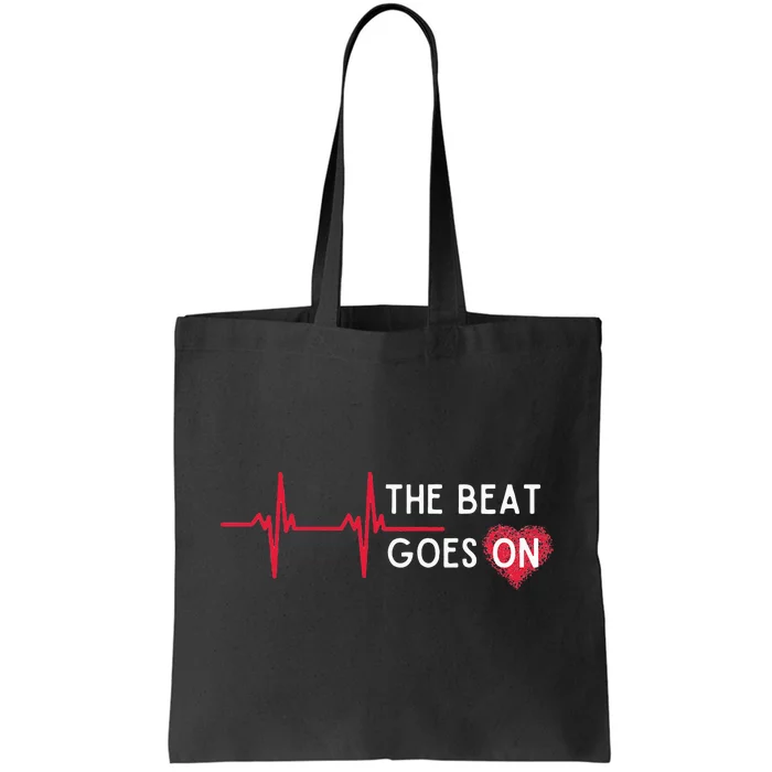 Heart Attack Surgery The Beat Goes On Survivor Rehab Recover Tote Bag