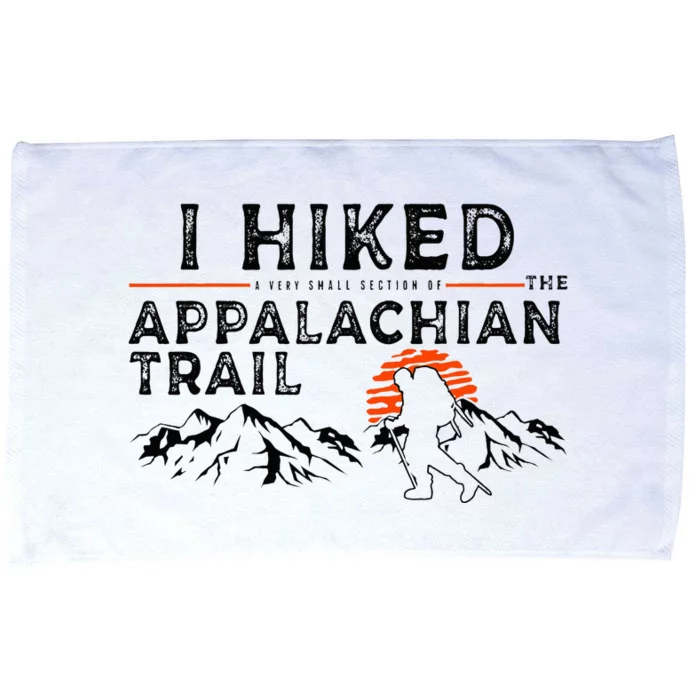 Hiked A Small Section Trail Appalachian Hiker Microfiber Hand Towel