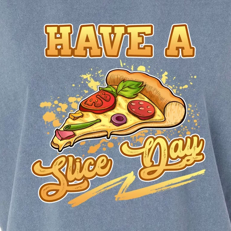 Have A Slice Day Cheese Pizza Party Hawaiian Italian Cheesy Gift Garment-Dyed Women's Muscle Tee