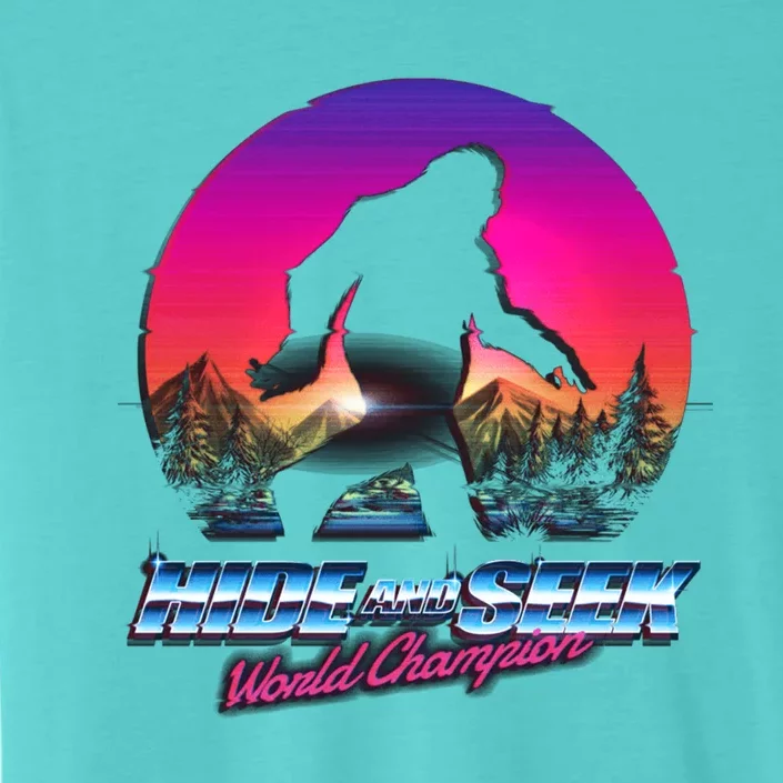 Hike And Seek World Champion Bigfoot Is Real ChromaSoft Performance T-Shirt