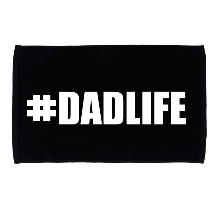 Hashtag Dad Life #DADLIFE Best Father Microfiber Hand Towel