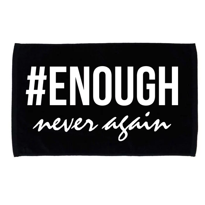 Hashtag Enough Never Again Protest March for Our Lives Microfiber Hand Towel