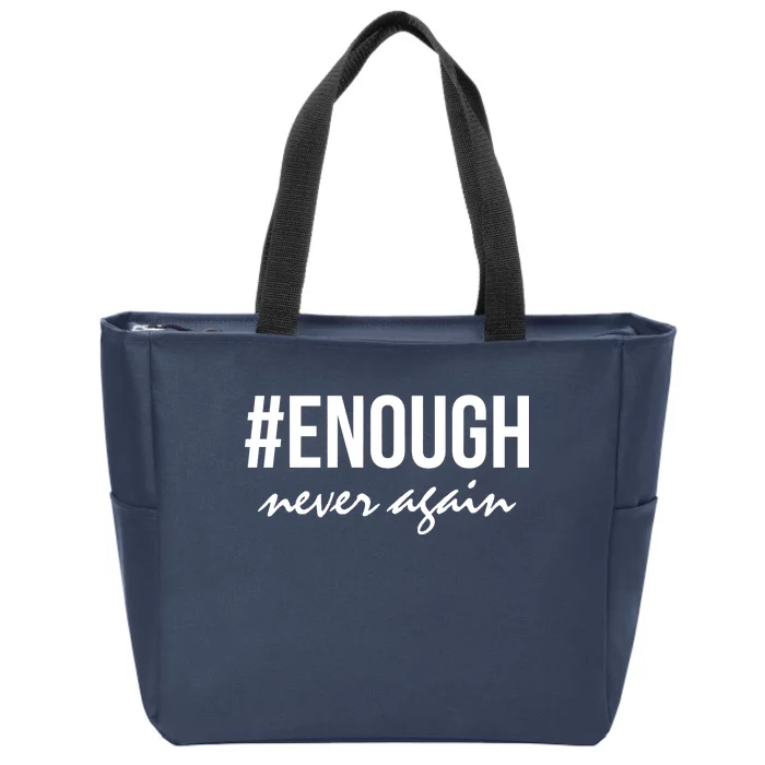 Hashtag Enough Never Again Protest March for Our Lives Zip Tote Bag