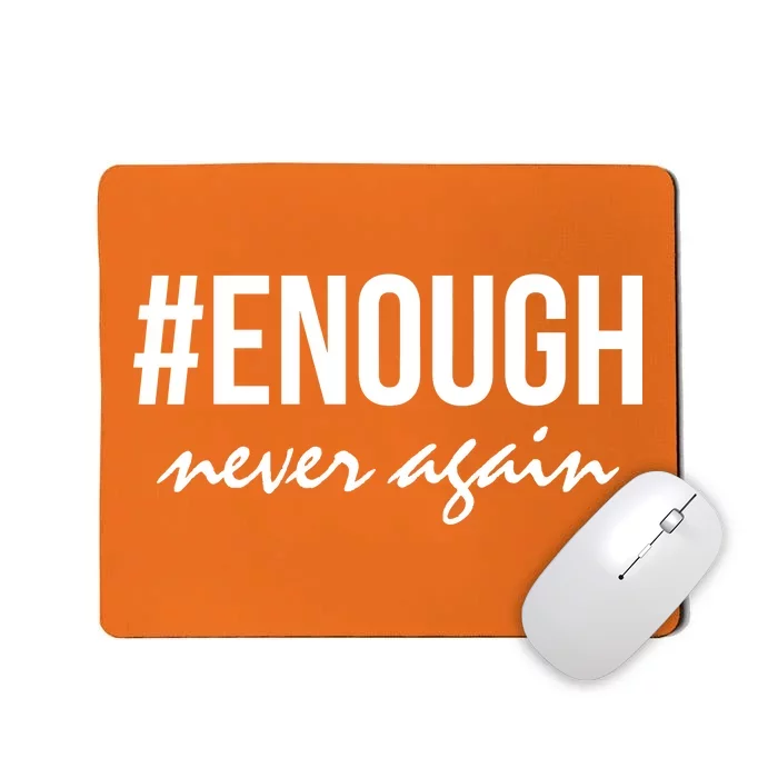 Hashtag Enough Never Again Protest March for Our Lives Mousepad