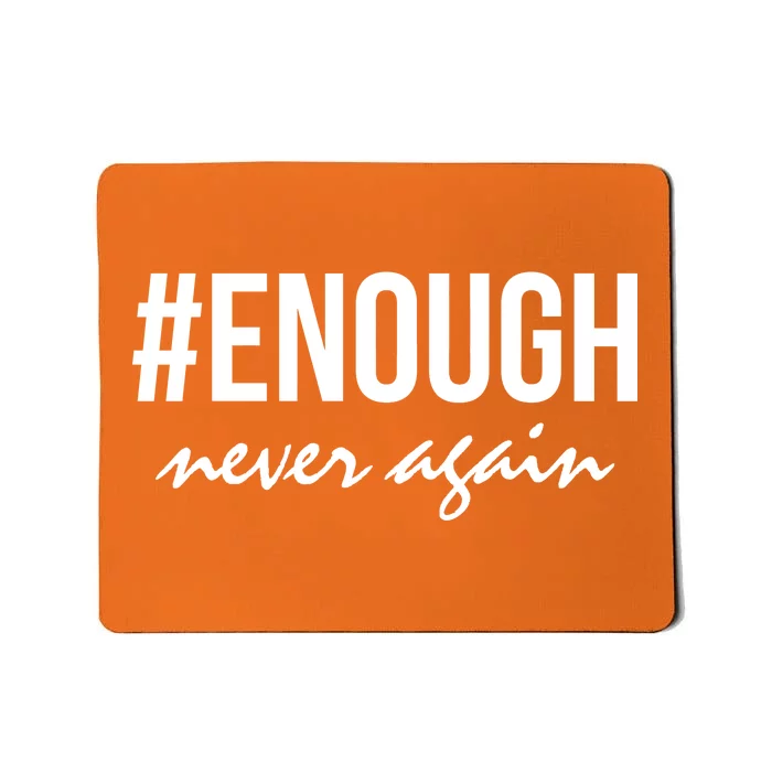 Hashtag Enough Never Again Protest March for Our Lives Mousepad