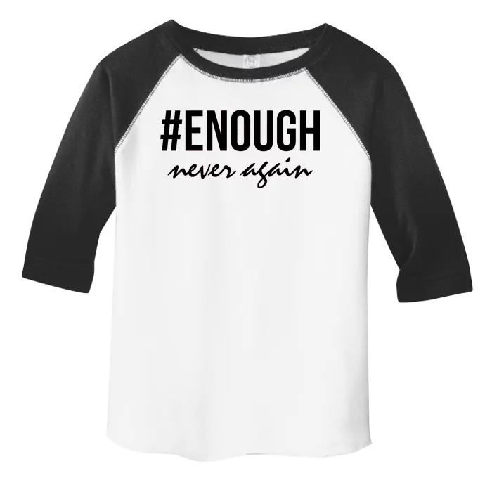 Hashtag Enough Never Again Protest March for Our Lives Toddler Fine Jersey T-Shirt