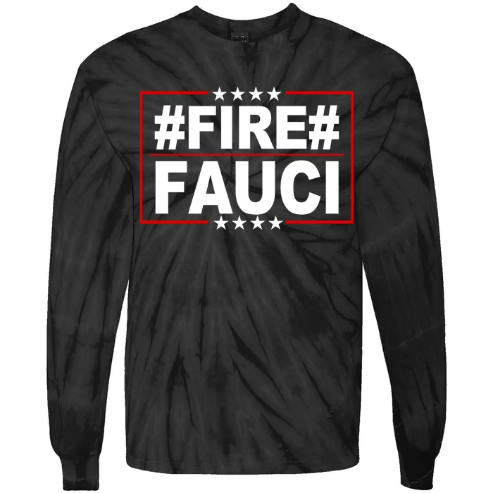 Hashtag Fire Fauci Tie-Dye Long Sleeve Shirt