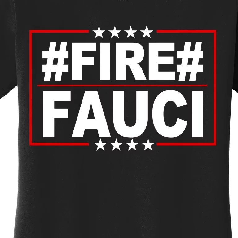 Hashtag Fire Fauci Women's T-Shirt