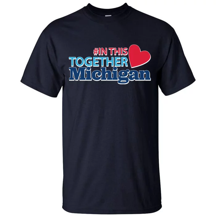 Hashtag In This Together Michigan Tall T-Shirt