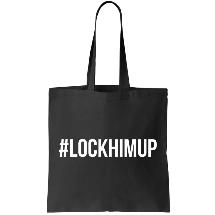 Hashtag Lock Him Up #lockhimup Tote Bag