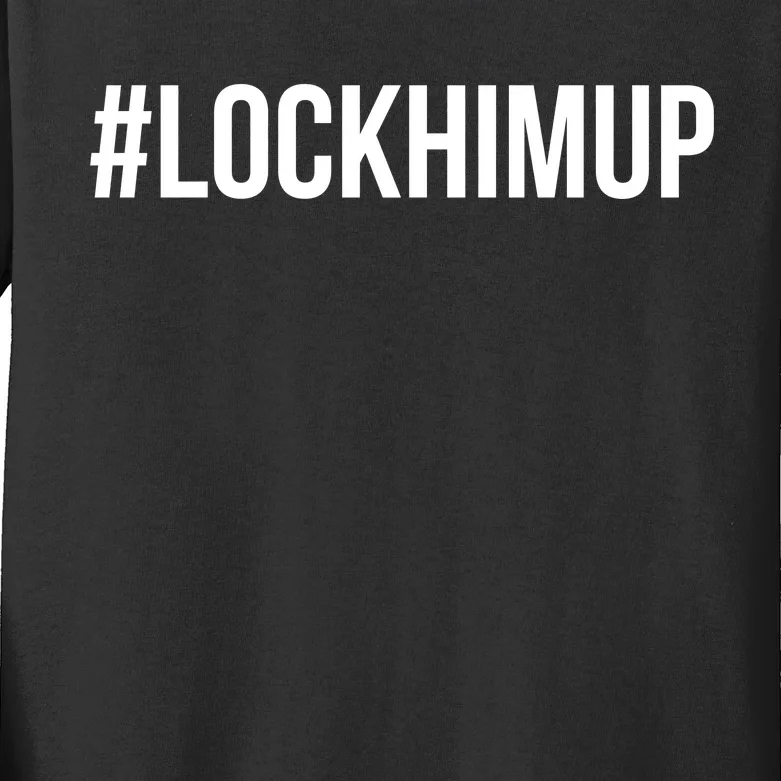 Hashtag Lock Him Up #lockhimup Kids Long Sleeve Shirt