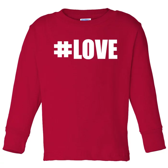 Hashtag Love #Love Valentine's Day Logo Toddler Long Sleeve Shirt