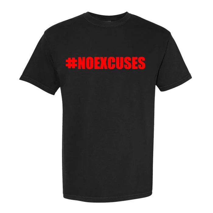 Hashtag No Excuses Fitness Gym #NOEXCUSES Garment-Dyed Heavyweight T-Shirt