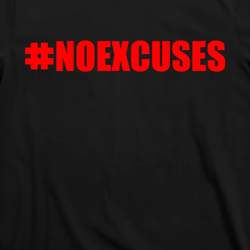 Hashtag No Excuses Fitness Gym #NOEXCUSES T-Shirt