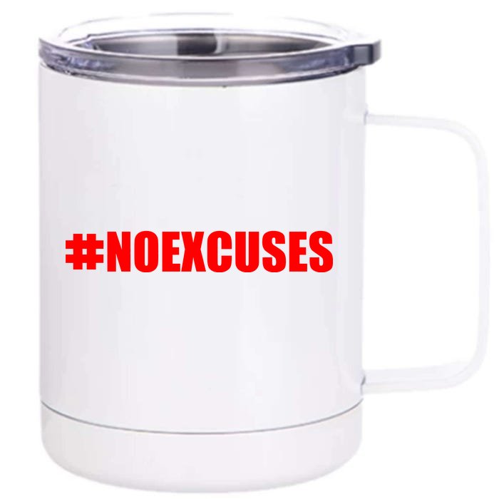 Hashtag No Excuses Fitness Gym #NOEXCUSES Front & Back 12oz Stainless Steel Tumbler Cup