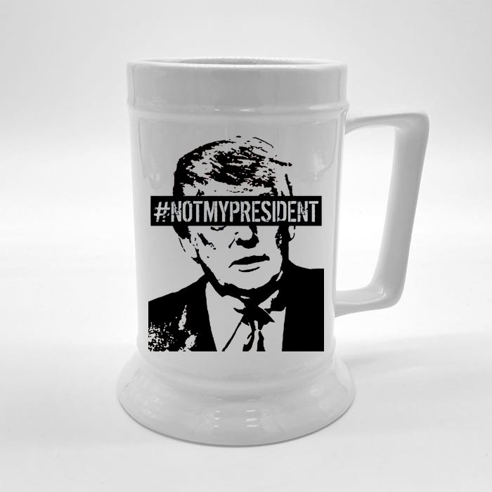 Hashtag Not My President Anti Donald Trump Front & Back Beer Stein