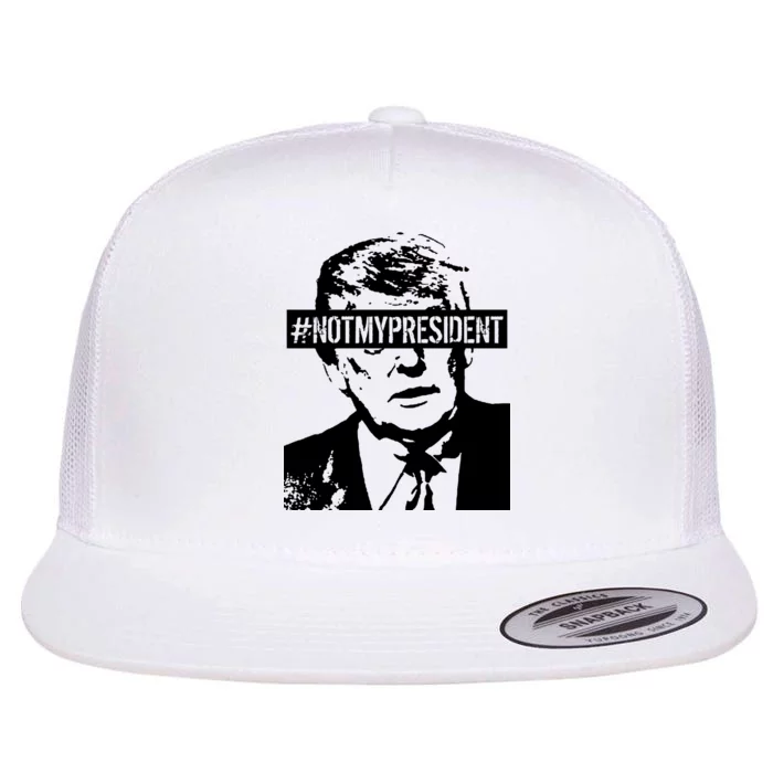 Hashtag Not My President Anti Donald Trump Flat Bill Trucker Hat