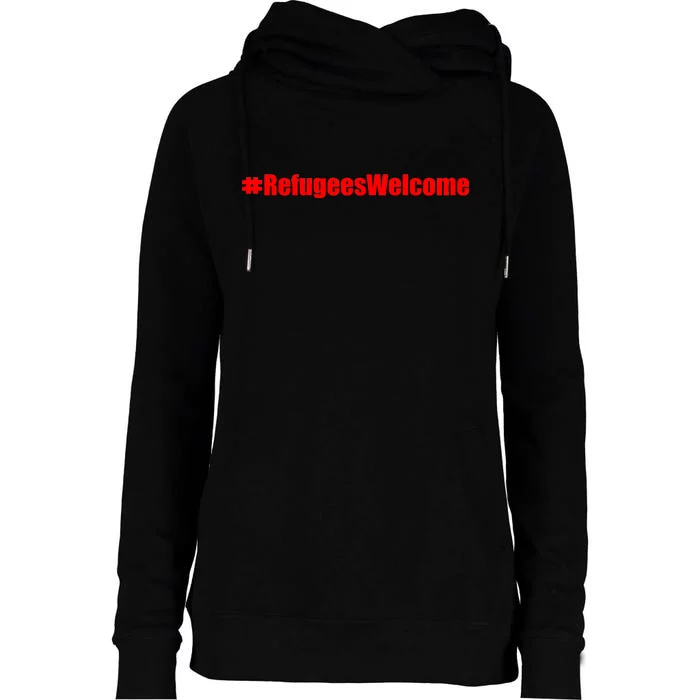 Hashtag Refugees Welcome Anti Travel Ban Womens Funnel Neck Pullover Hood