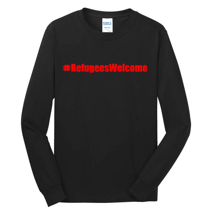 Hashtag Refugees Welcome Anti Travel Ban Tall Long Sleeve T-Shirt