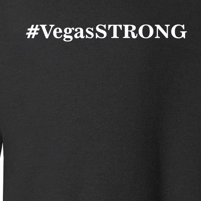 Hashtag VegasSTRONG Vegas Strong Toddler Sweatshirt