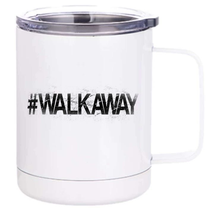 Hastag Walkaway Front & Back 12oz Stainless Steel Tumbler Cup