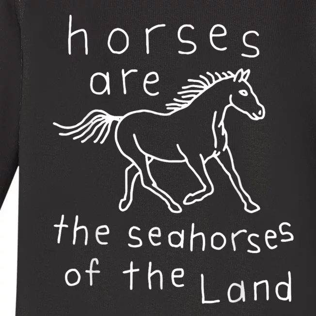 Horses Are The Seahorses Of The Land Baby Long Sleeve Bodysuit