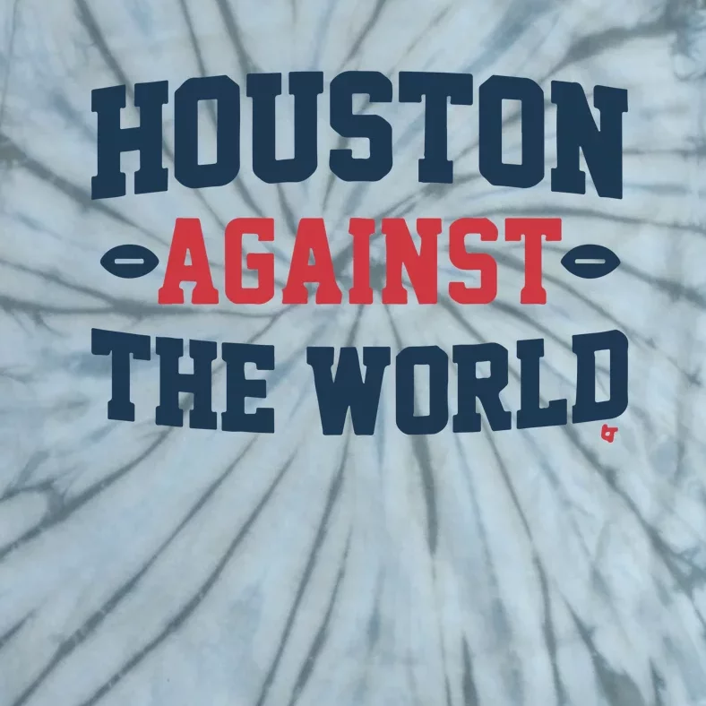 Houston Against The World Tie-Dye T-Shirt