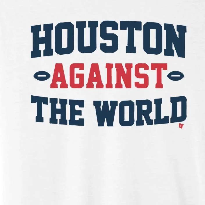 Houston Against The World ChromaSoft Performance T-Shirt