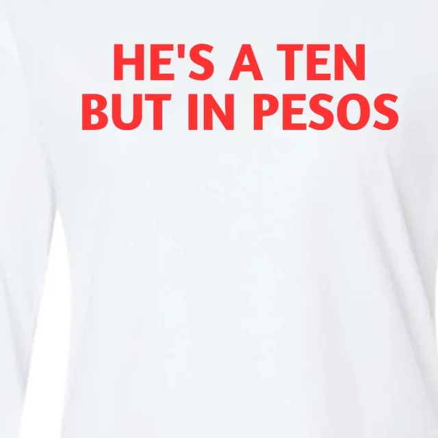 HeS A Ten But In Pesos Funny HeS A 10 Womens Cotton Relaxed Long Sleeve T-Shirt