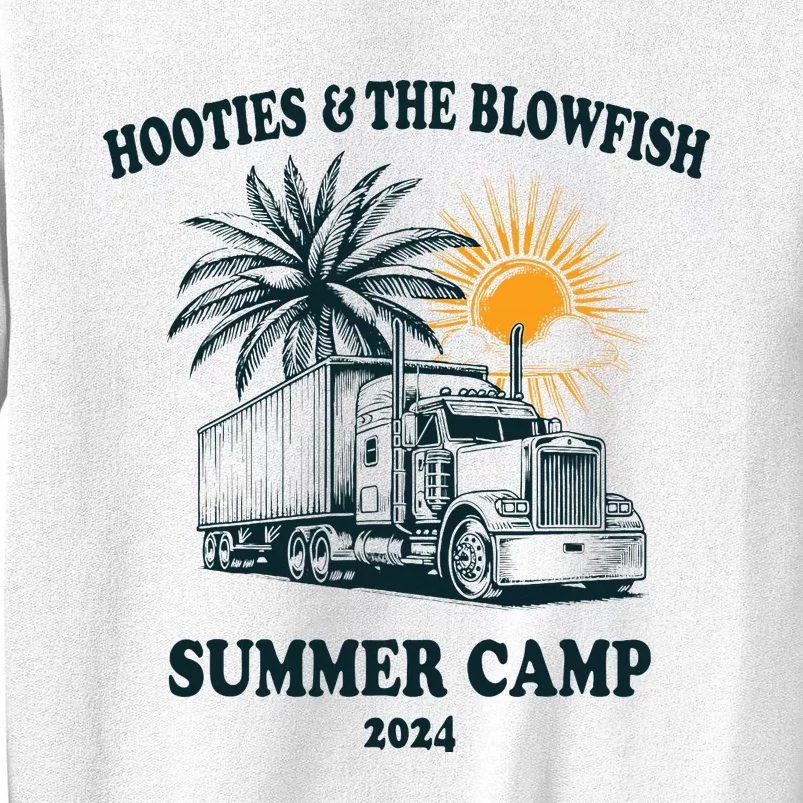 H.O.O..T.I.E And The B.L.O.W.F.I.S.H 2024 Summer Camp With Trucks Sweatshirt