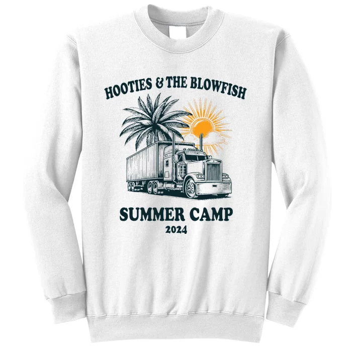 H.O.O..T.I.E And The B.L.O.W.F.I.S.H 2024 Summer Camp With Trucks Sweatshirt