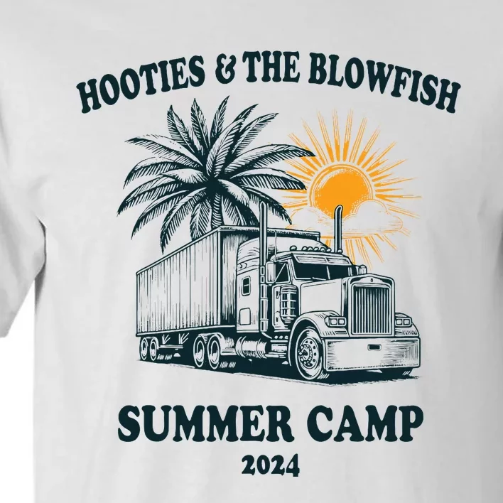 H.O.O..T.I.E And The B.L.O.W.F.I.S.H 2024 Summer Camp With Trucks Tall T-Shirt