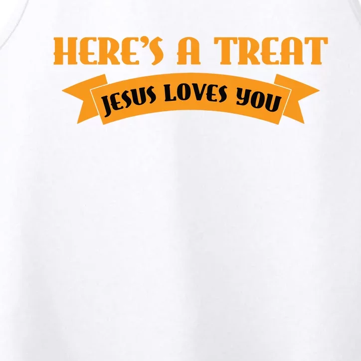 Heres A Treat Jesus Halloween Jesus Loves You Performance Tank