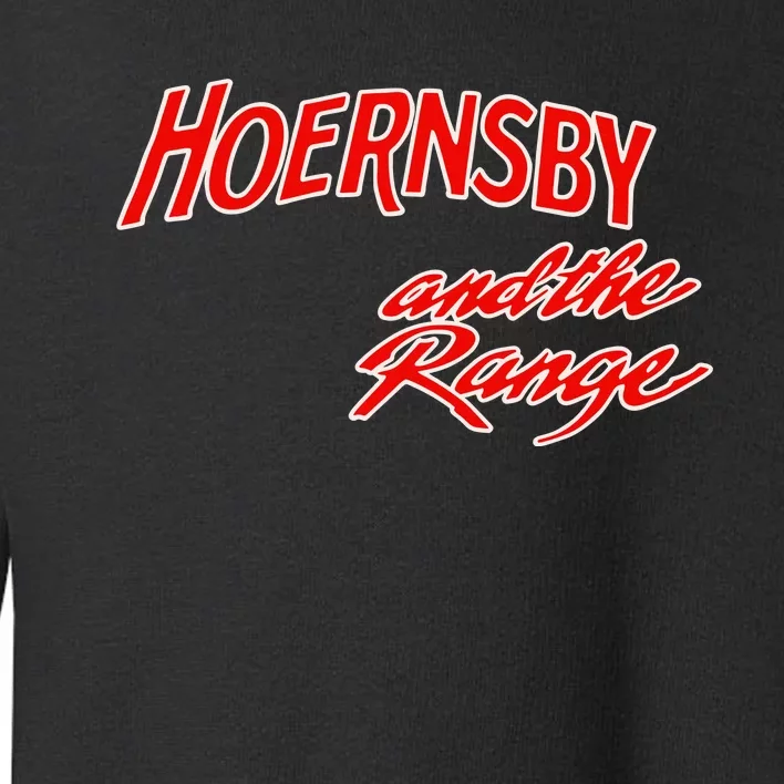 Hoernsby And The Range Toddler Sweatshirt