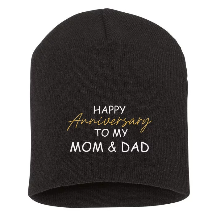 Happy Anniversary To My Mom And Dad Married Couples Funny Short Acrylic Beanie