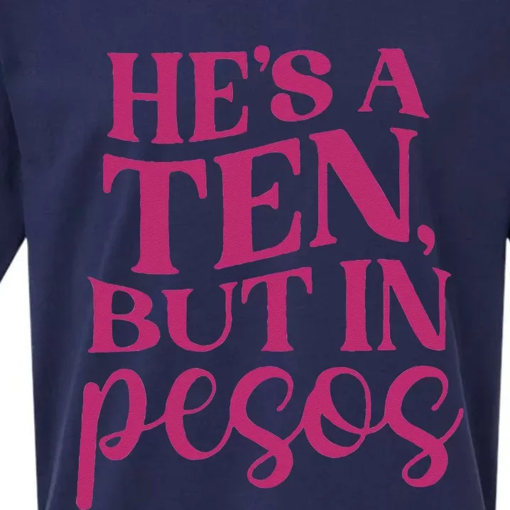 Hes A Ten But In Pesos Sueded Cloud Jersey T-Shirt