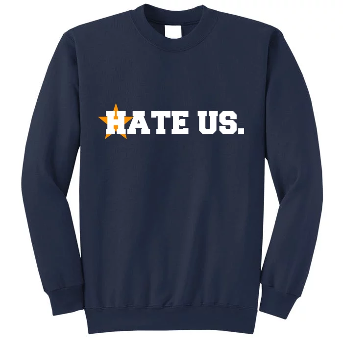 Hate Us Houston Baseball Star Sweatshirt