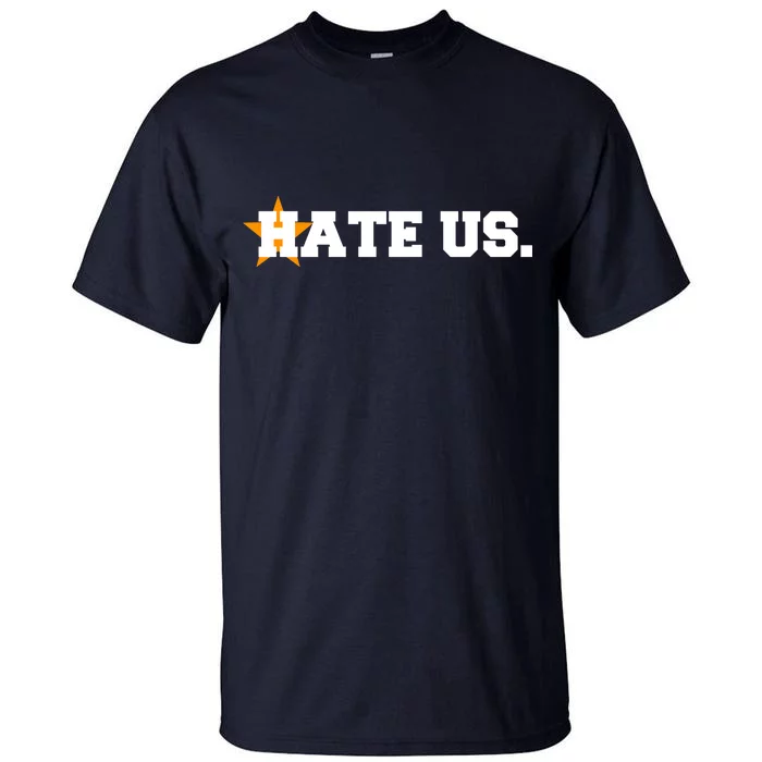 Hate Us Houston Baseball Star Tall T-Shirt