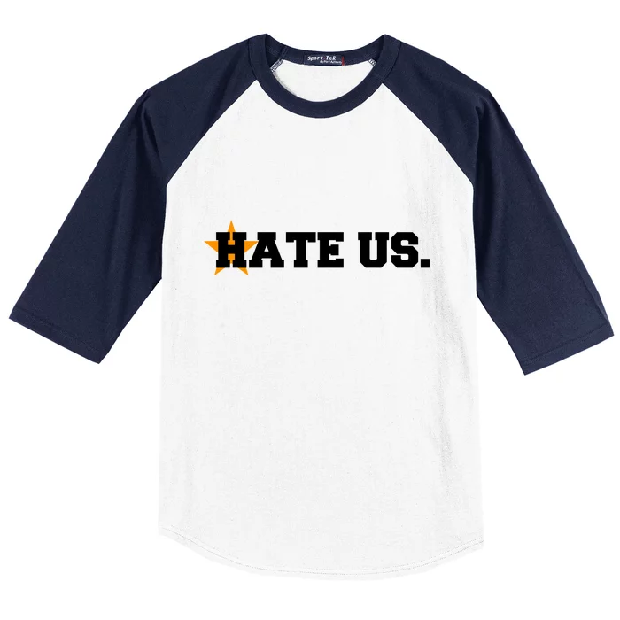 Hate Us Houston Baseball Star Baseball Sleeve Shirt