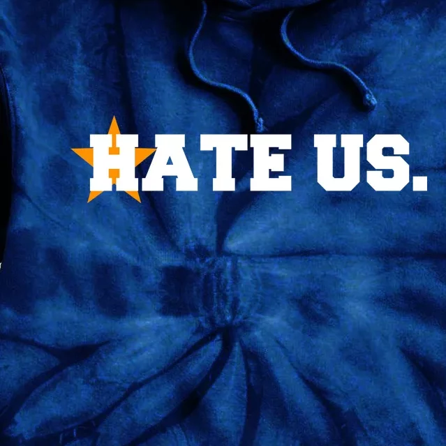 Hate Us Houston Baseball Star Tie Dye Hoodie