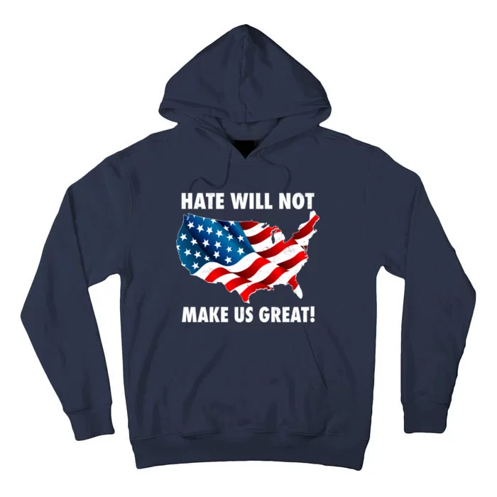 Hate Will Not Make Us Great Tall Hoodie