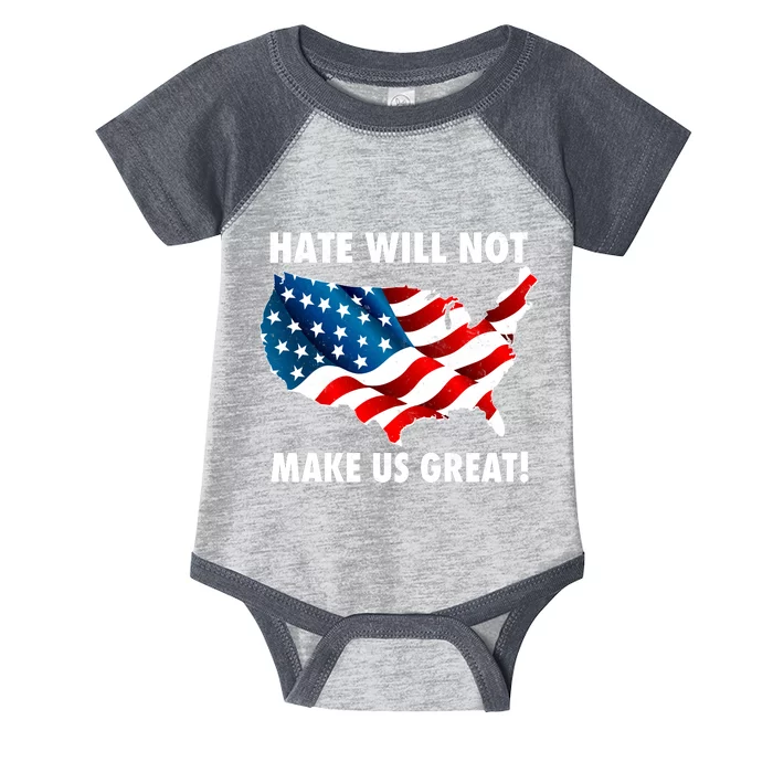 Hate Will Not Make Us Great Infant Baby Jersey Bodysuit