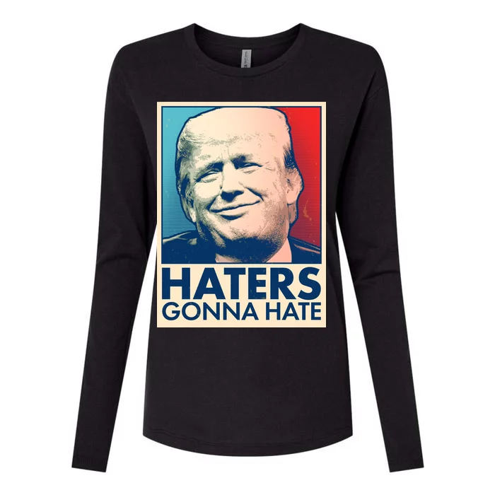 Haters Gonna Hate Poster Pro Trump Womens Cotton Relaxed Long Sleeve T-Shirt