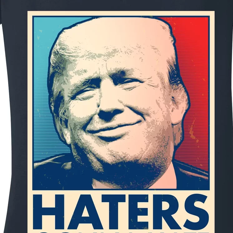 Haters Gonna Hate Poster Pro Trump Women's V-Neck T-Shirt