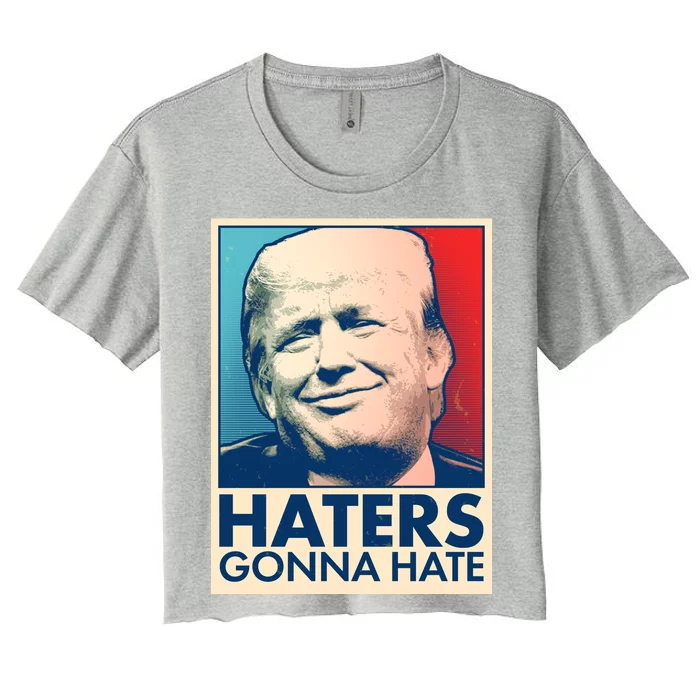 Haters Gonna Hate Poster Pro Trump Women's Crop Top Tee